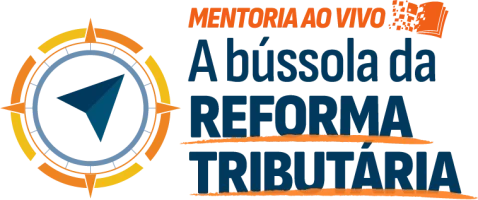 A bússola da REFORMA TRIBUTARIA